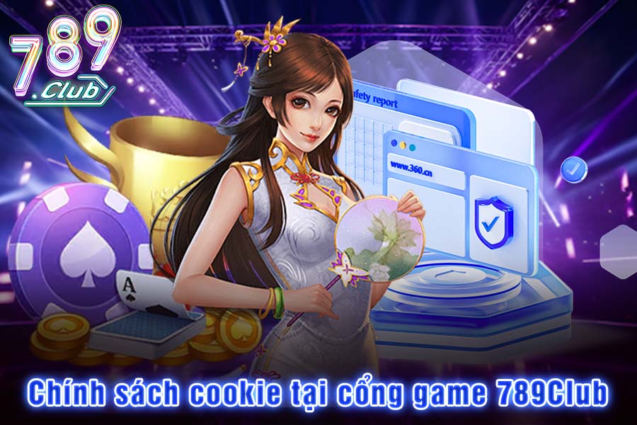 Tìm hiểu Chính Sách Cookie Tại Cổng Game 789Club